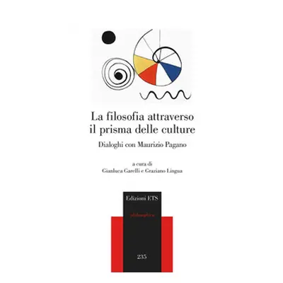 La filosofia attraverso il prisma delle culture. Dialoghi con Maurizio Pagano