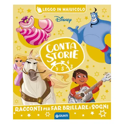 Eroi ed eroine Disney. Racconti per far brillare i sogni. Contastorie