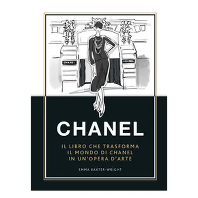 Chanel. Il libro che trasforma il mondo di Chanel in un'opera d'arte