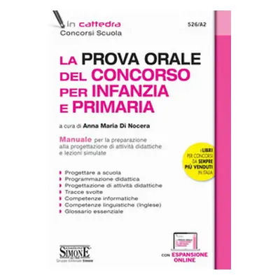 La prova orale del Concorso per Infanzia e Primaria. Manuale per la preparazione alla progettazi