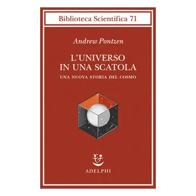 L'universo in una scatola. Una nuova storia del cosmo