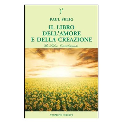 Il libro dell'amore e della creazione