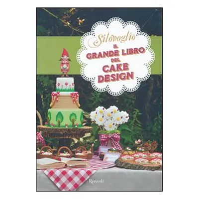 Il grande libro del cake design