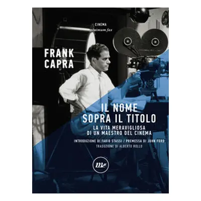 Il nome sopra il titolo. La vita meravigliosa di un maestro del cinema