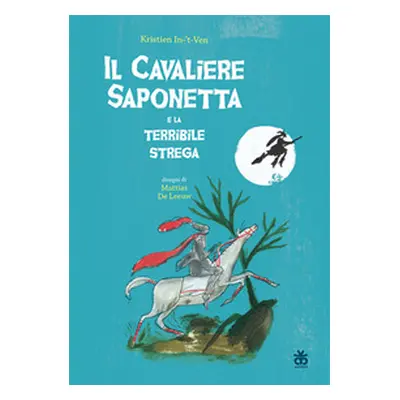 Il cavaliere saponetta e la terribile strega