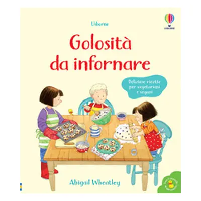 Golosità da infornare. Libri di cucina