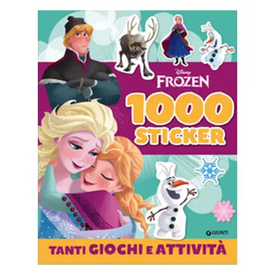 Frozen. 1000 stickers. Tanti giochi e attività. Con adesivi