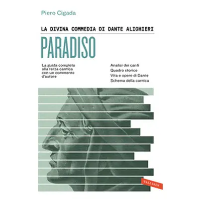 La Divina Commedia di Dante Alighieri. Paradiso. La guida completa alla terza cantica con un com