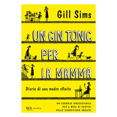 Un gin tonic per la mamma. Diario di una madre sfinita