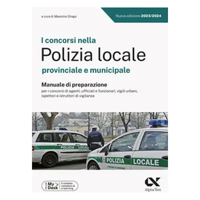 I concorsi nella Polizia Locale. Manuale di preparazione. Ediz. MyDesk