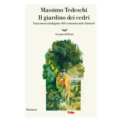 Il giardino dei cedri. Una nuova indagine del commissario Sartori