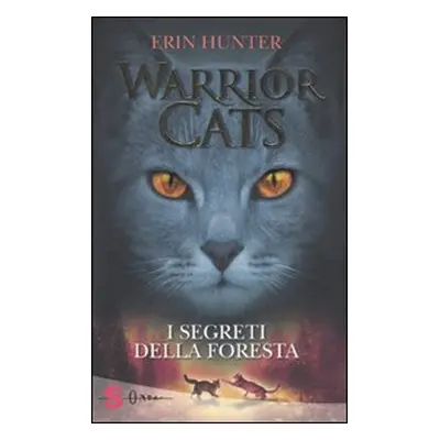 I segreti della foresta. Warrior cats