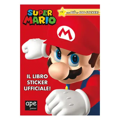 Super Mario. Il libro sticker ufficiale!