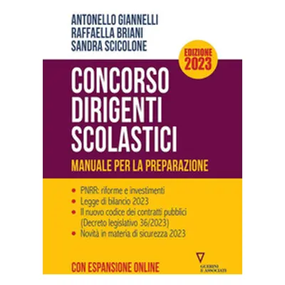 Concorso dirigenti scolastici. Manuale per la preparazione. Ediz. 2023