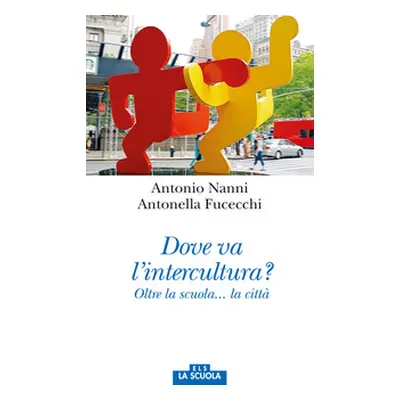 Dove va l'intercultura? Oltre la scuola... la città