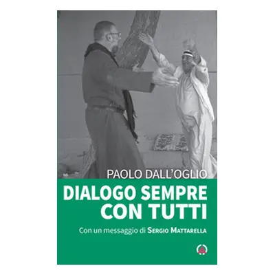 Dialogo sempre con tutti