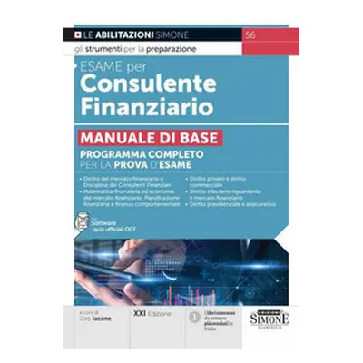 Esame per consulente finanziario. Manuale di base. Programma completo per la prova d'esame