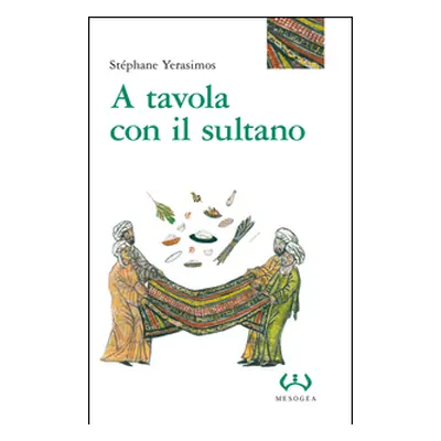 A tavola con il sultano