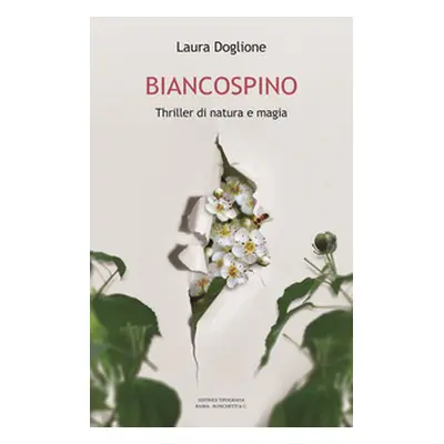 Biancospino. Thriller di natura e magia