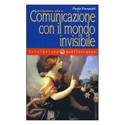 Iniziazione alla comunicazione con il mondo invisibile