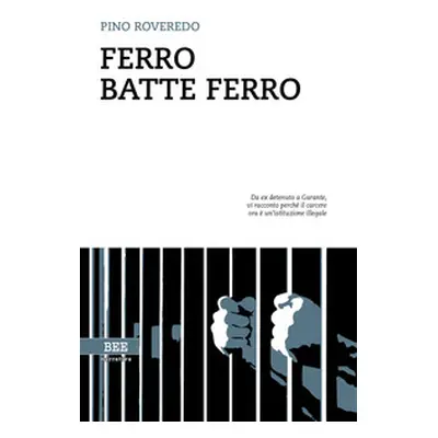 Ferro batte ferro