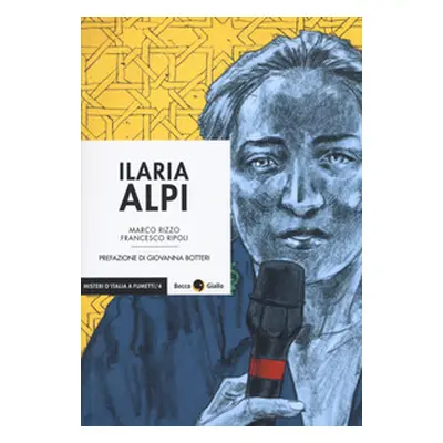 Ilaria Alpi. Il prezzo della verità