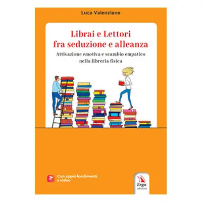 Librai e lettori fra seduzione e alleanza. Attivazione emotiva e scambio empatico nella libreria