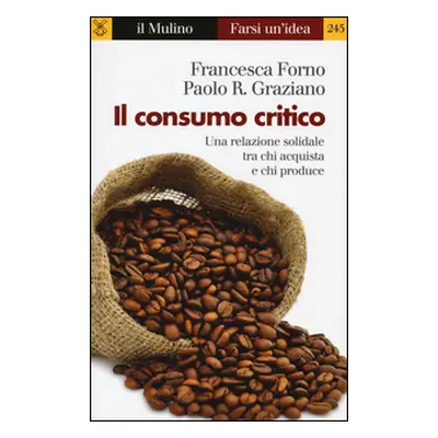 Il consumo critico. Una relazione solidale tra chi acquista e chi produce