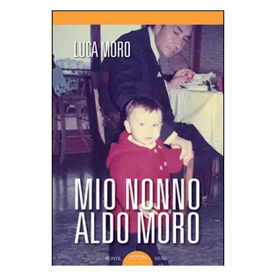 Mio nonno Aldo Moro