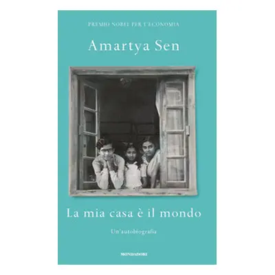 La mia casa è il mondo. Un'autobiografia