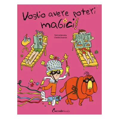 Voglio avere poteri magici. Albi illustrati