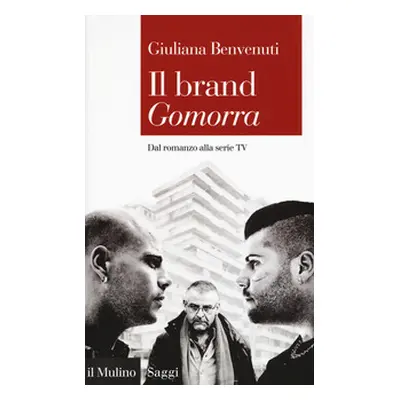 Il brand «Gomorra». Dal romanzo alla serie tv