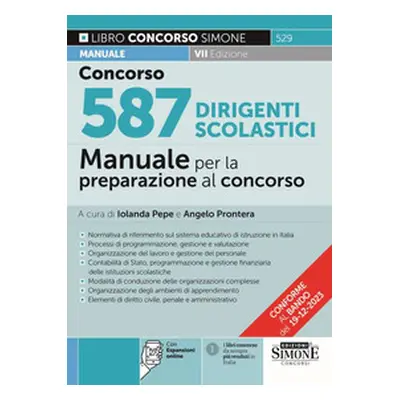 Concorso 587 dirigenti scolastici. Manuale per la preparazione al concorso ordinario e straordin