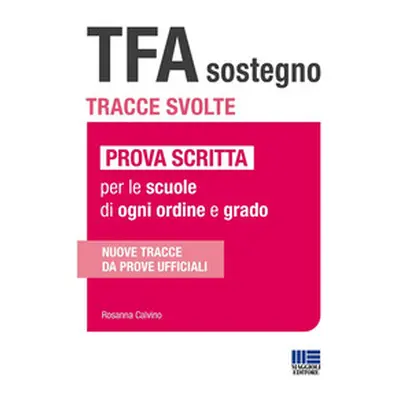 TFA sostegno. Tracce svolte. Prova scritta per le scuole di ogni ordine e grado