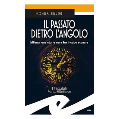 Il passato dietro l'angolo