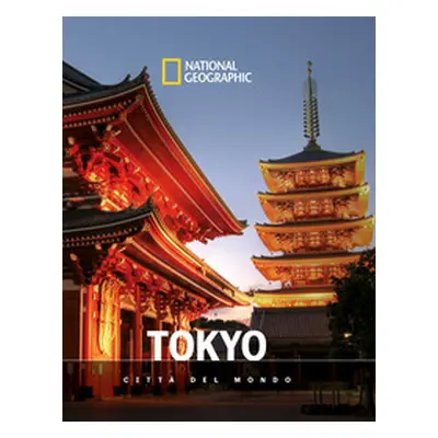 Tokyo. Città del mondo. National geographic