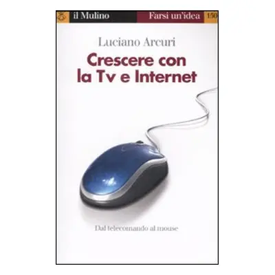 Crescere con la Tv e Internet