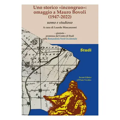 Uno storico «incongruo»: omaggio a Mauro Bovoli (1947-2022) uomo e studioso