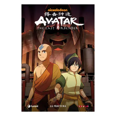 La frattura. Avatar. The last airbender