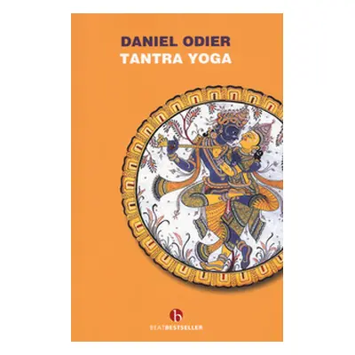 Tantra yoga. Il Vijñabhairava tantra. Il «tantra della conoscenza suprema»