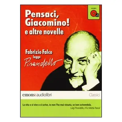 Pensaci, Giacomino! e altre novelle lette da Fabrizio Falco letto da Fabrizio Falco. Audiolibro.