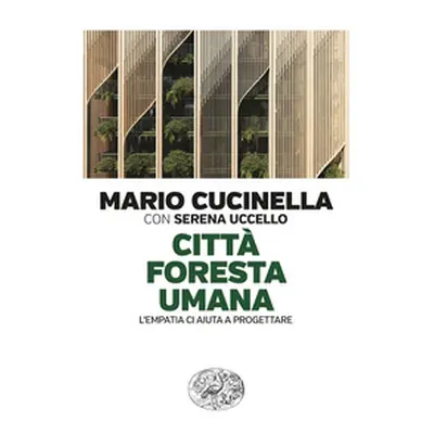 Città foresta umana. L'empatia ci aiuta a progettare