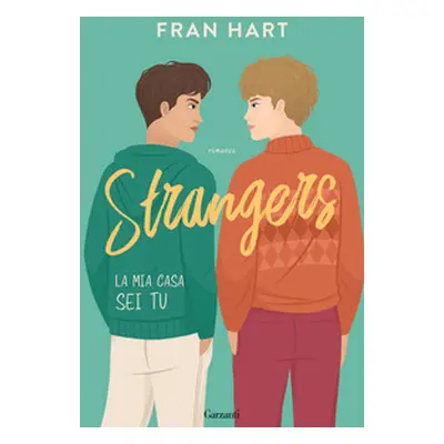 Strangers. La mia casa sei tu