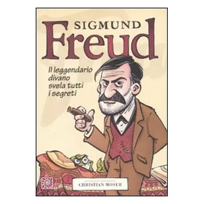 Sigmund Freud. Il leggendario divano svela tutti i segreti