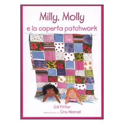 Milly, Molly e la coperta patchwork