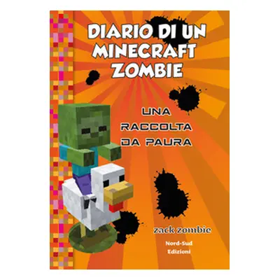 Diario di un Minecraft Zombie. Una raccolta da paura