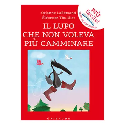 Il lupo che non voleva più camminare. Amico lupo