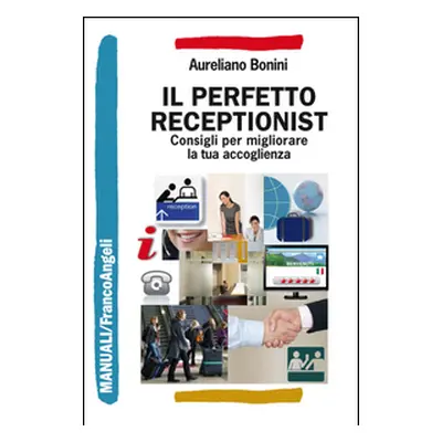 Il perfetto receptionist. Consigli per migliorare la tua accoglienza