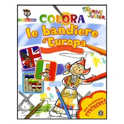 Colora le bandiere d'Europa. Con stickers