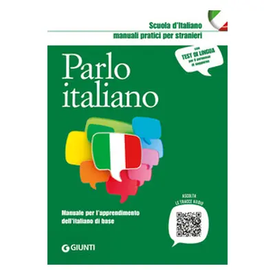 Parlo italiano. Manuale per l'apprendimento dell'italiano di base